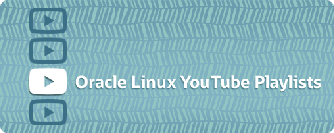 Link to Oracle Linux Youtube Playlists